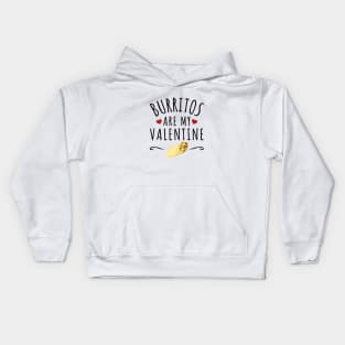 Burritos Are My Valentine Kids Hoodie